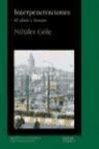 Kniha Interpenetraciones : el islam y Europa Nilüfer Göle