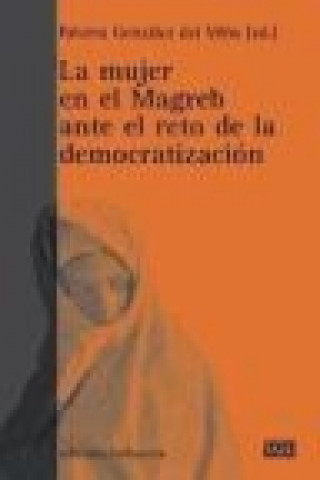 Könyv La mujer en el Magreb ante el reto de la democratización 