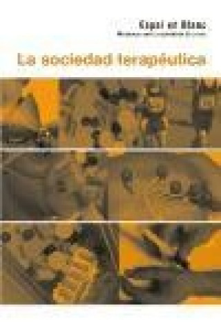 Книга La sociedad terapéutica : materiales para la subversión de la vida 