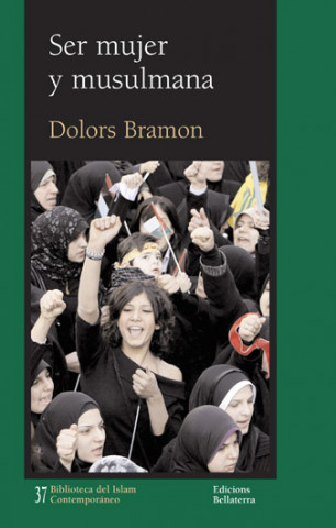 Kniha Ser mujer y musulmana Dolors Bramon