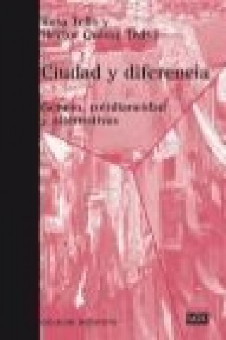 Könyv Ciudad y diferencia : género cotidianeidad y alternativas 