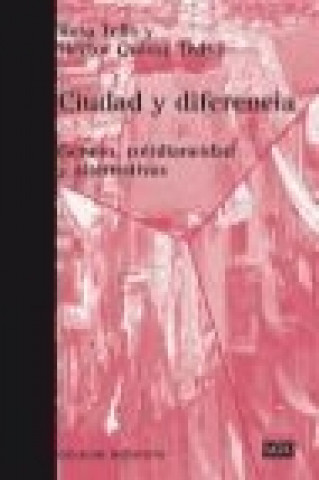 Книга Ciudad y diferencia : género cotidianeidad y alternativas 