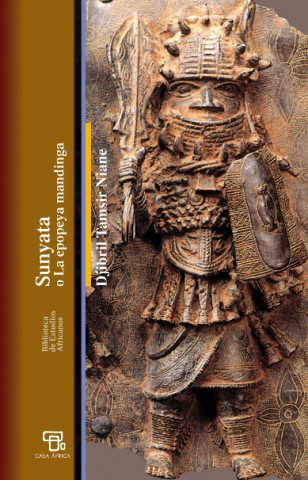 Kniha Sunyata o La epopeya mandinga Djibril Tamsir Niane