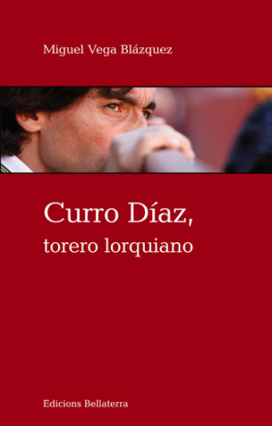 Carte Curro Díaz, Torero lorquiano MIGUEL VEGA BLAZQUEZ
