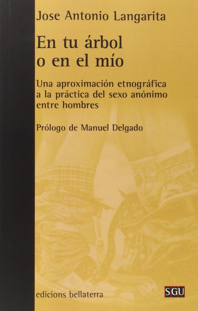 Buch En tu árbol o en el mío: Una aproximación etnográfica a la práctica del sexo anónimo entre hombres 