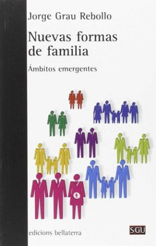 Buch Nuevas formas de familia : ámbitos emergentes JORGE GRAY REBOLLO