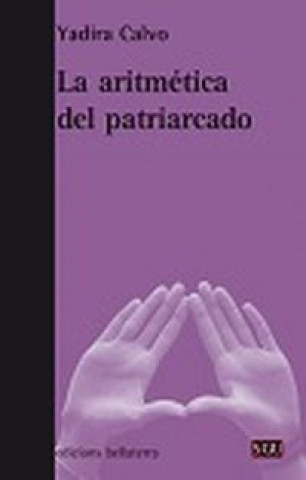 Книга La aritmética del patriarcado YADIRA CALVO