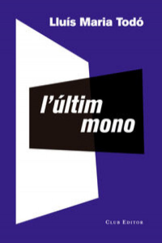 Libro L'últim mono LLUIS MARIA TODO