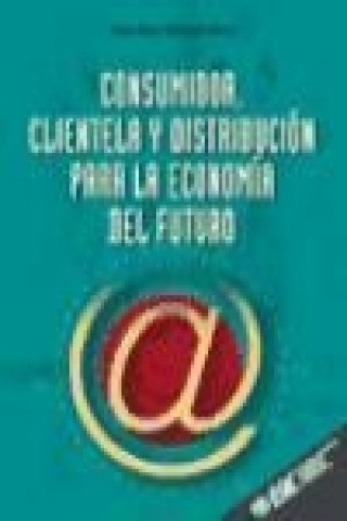 Kniha Consumidor, clientela y ditribución Francisco Abascal Rojas