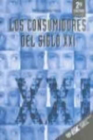 Kniha Los consumidores del siglo XXI María Luisa Solé Moro