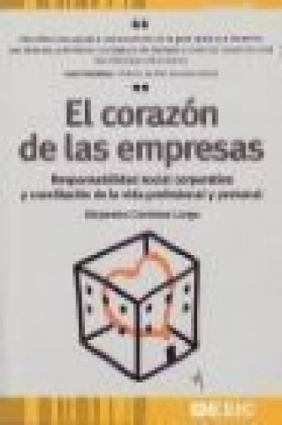 Książka El corazón de las empresas : responsabilidad social corporativa y conciliación de la vida profesional y personal Alejandro Córdoba