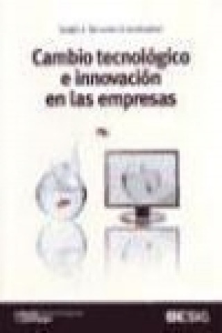 Könyv Cambio tecnológico e innovación en las empresas Sergio Alejandro Berumen Arellano