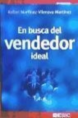 Kniha En busca del vendedor ideal Rafael Martínez-Vilanova Martínez
