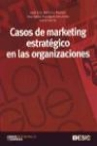 Kniha Casos de marketing estratégico en las organizaciones José Luis Munuera Alemán