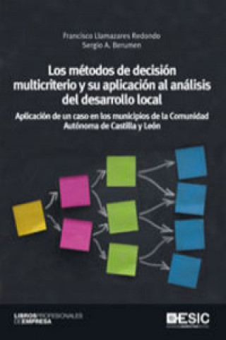 Kniha METODOS DE DECISION MULTICRITERIO Y SU APLICACIÓN AL ANÁLISIS DEL DESARROLLO LOCAL SERGIO A. BERUMEN