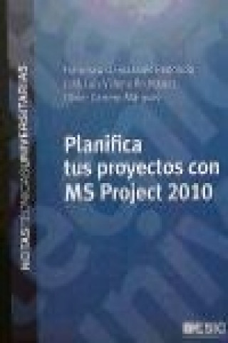 Libro Planifica tus proyectos con MS Project 2010 Oliver Carrero Márquez