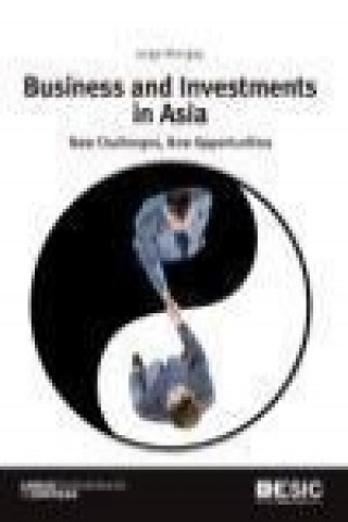 Carte Business and investments in Asia : new challenges, new opportunities Jorge Mongay Hurtado