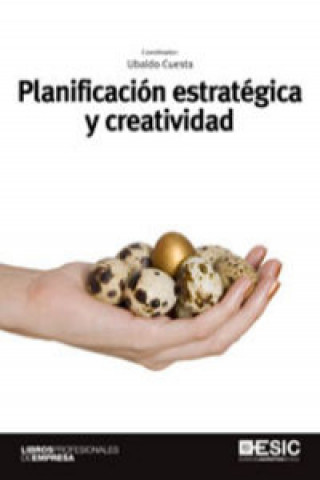Kniha Planificación estratégica y creatividad Ubaldo Cuesta Cambra