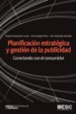 Książka Planificación estratégica y gestión de la publicidad : conectando con el consumidor Raquel Ayestarán Crespo