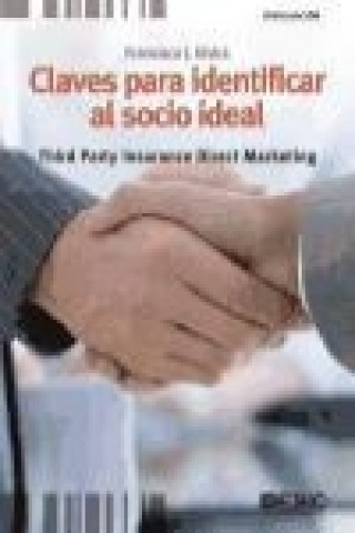 Könyv Claves para identificar al socio ideal : third party insurance direct marketing Elvira Francisco J.