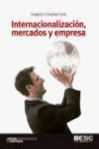 Kniha Internacionalización, mercados y empresa Gregorio Cristóbal Cárle
