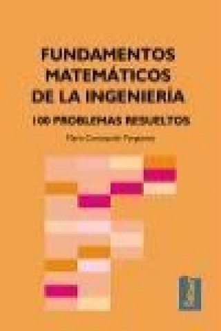 Könyv Fundamentos matemáticos de la ingeniería : 100 problemas resueltos María Concepción Marín Porgueres