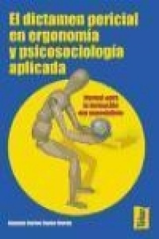 Kniha El dictamen pericial en ergonomía y psicosociología aplicada : manual para la formación del perito Manuel Carlos Barba Morán