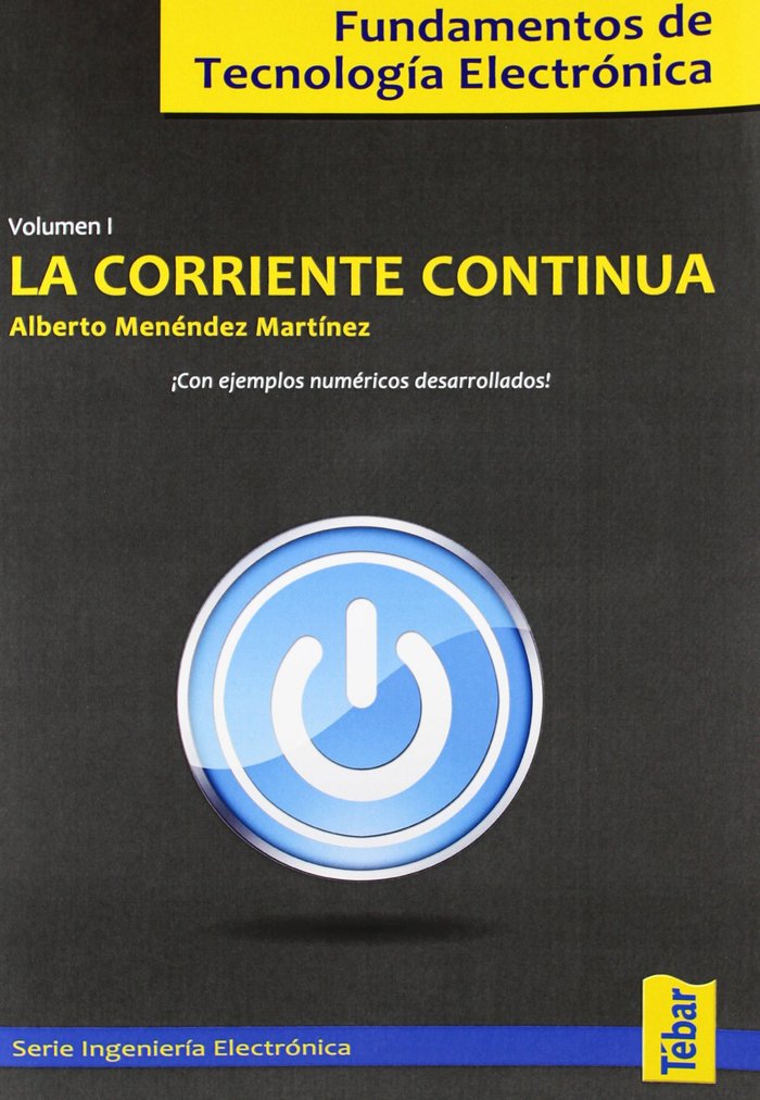 Kniha Fundamentos de tecnología electrónica I : la corriente continua : con ejemplos numéricos desarrollados Alberto Menéndez Martínez