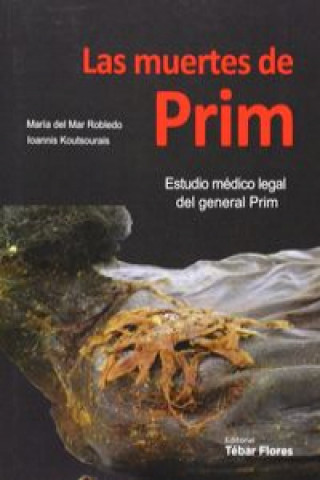 Книга Las muertes de Prim : estudio médico legal del general Prim Ioannis Koutsourais