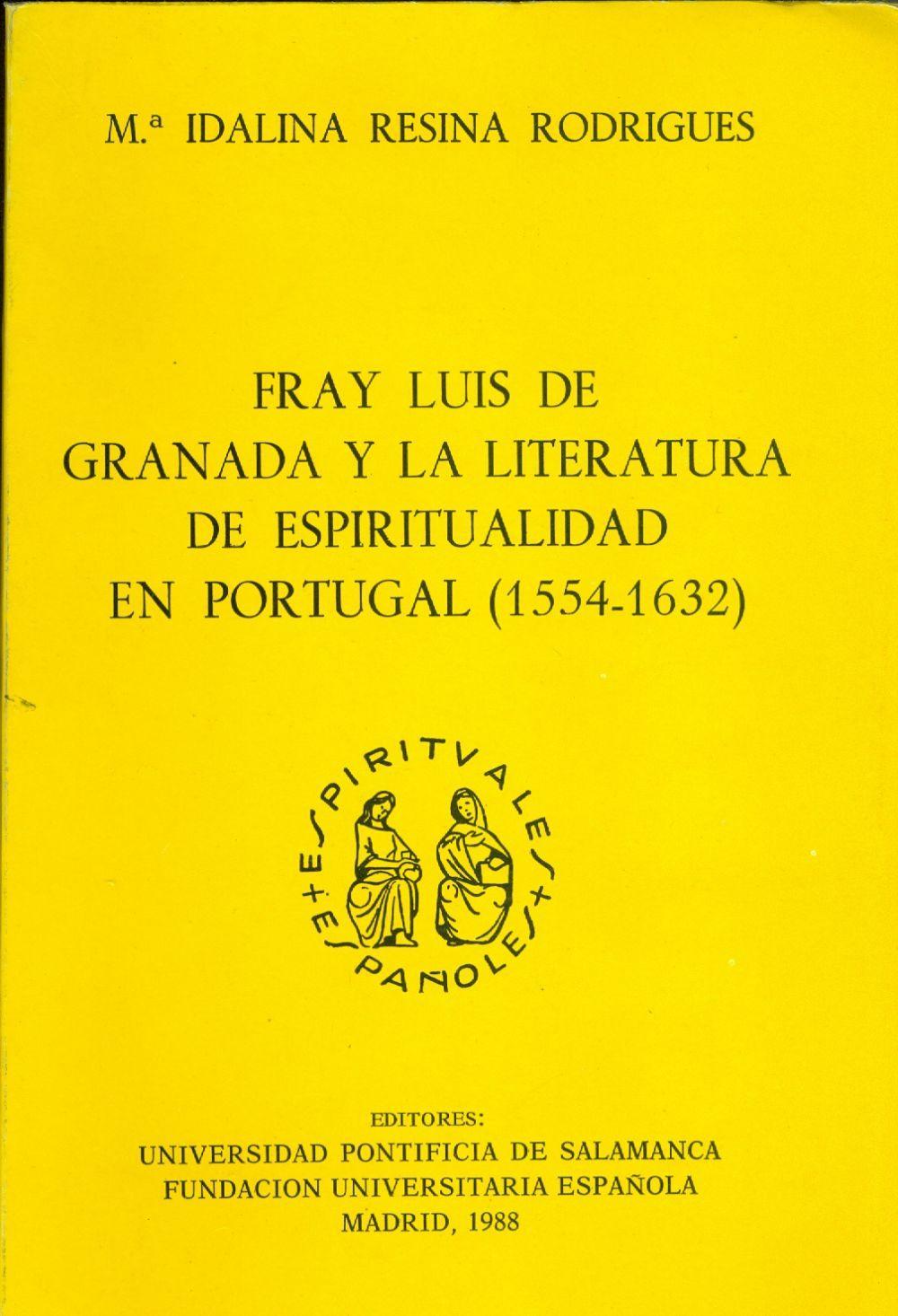 Carte Fray Luis de Granada y la literatura de espiritualidad en Portugal : (1554-1632) Maria Idalina Resina Rodrigues