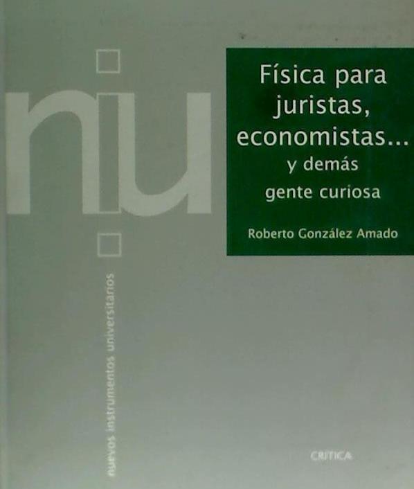 Kniha Física para juristas, economistas-- y demás gente curiosa Roberto González Amado