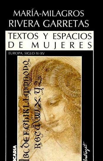 Carte Textos y espacios de mujeres : Europa, siglo IV-XV María Milagros Rivera Garretas