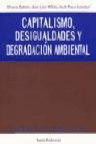 Kniha Capitalismo, desigualdades y degradación ambiental : VII Jornadas de Economía Crítica Jornadas de Economía Crítica