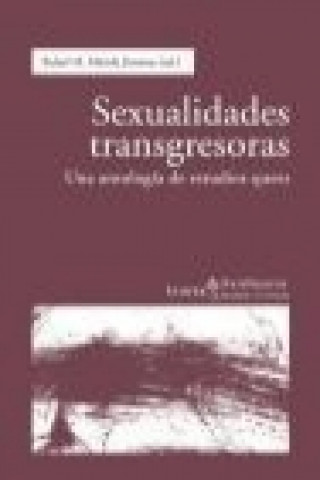 Livre Sexualidades transgresoras : una antología de estudios queer Maria Antonia Oliver Rotger