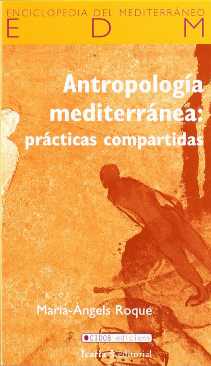 Kniha Antropología mediterránea : prácticas compartidas 