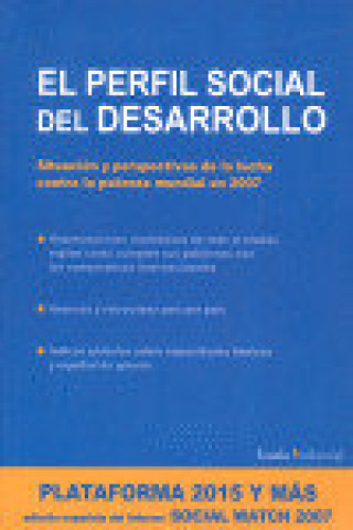 Könyv El perfil social del desarrollo : situación y perspectivas de la lucha contra la pobreza mundial en 2007 