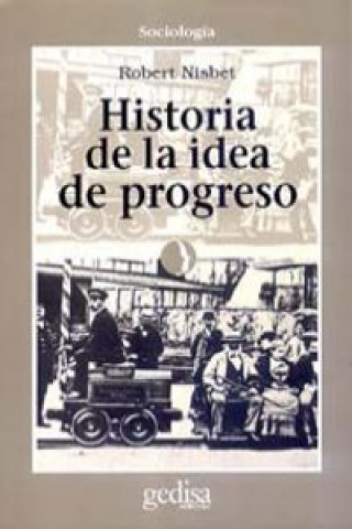 Könyv Historia de la idea de progreso Robert Nisbet
