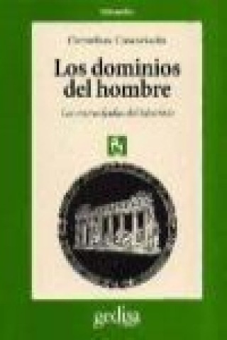 Könyv Los dominios del hombre : Las encrucijadas del laberinto Cornelius Castoriadis