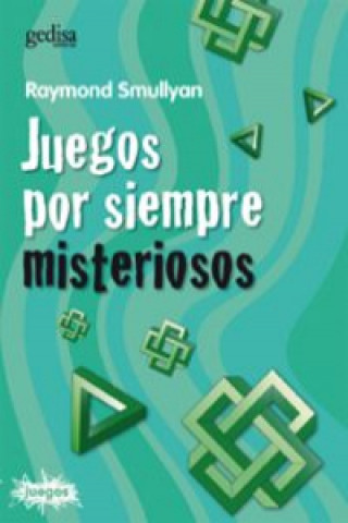 Kniha Juegos por siempre misteriosos RAYMOND SMULLYAN