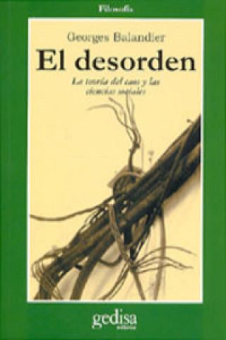 Kniha El desorden : La teoría del caos y las ciencias sociales Georges Balandier