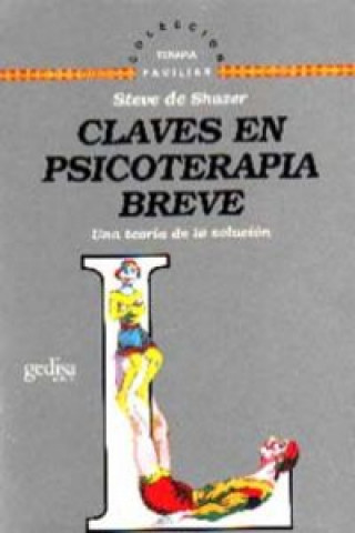 Kniha Claves de terapia familiar breve : Una teoría de la solución Steve de Shazer