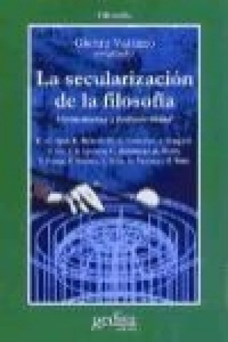Carte La secularización de la filosofía : hermenéutica y postmodernidad Gianni Vattimo
