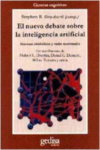 Knjiga El nuevo debate sobre la inteligencia artificial : sistemas simbólicos y redes neuronales Carlos Reynoso