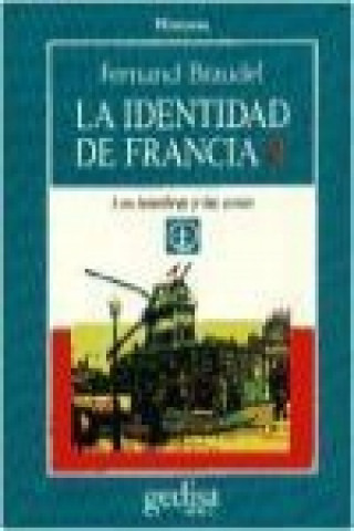 Kniha La identidad de Francia. T.2. Los hombres y las cosas. (Parte I) Fernand Braudel