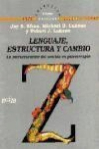 Książka Lenguaje, estructura y cambio : La estructuración del sentido en psicoterapias Jay S. . . . [et al. ] Efran