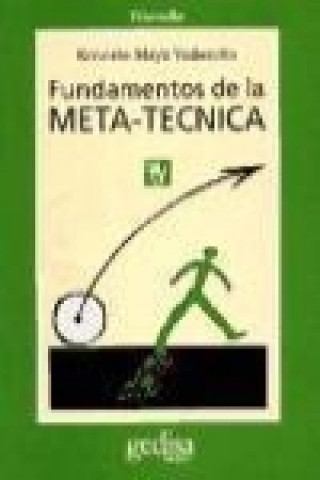 Knjiga Fundamentos de la metatécnica Ernesto Mayz-Vallenilla