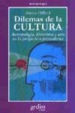 Buch Dilemas de la cultura : antropología, literatura y arte en la perspectiva posmoderna James Clifford