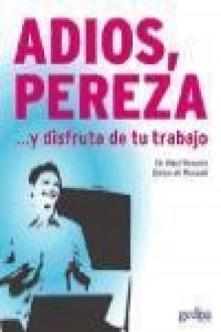 Knjiga Disfruta de tu trabajo : como disfrutar del trabajo que tienes, como encontrar un trabajo del que puedas disfrutar Paul Powers