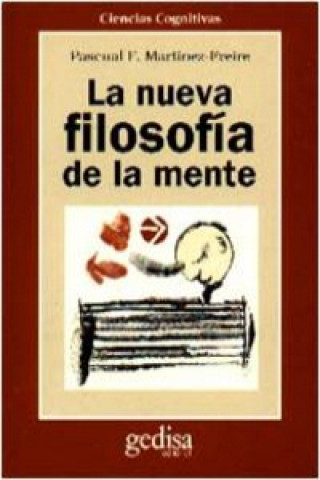 Carte La nueva filosofía de la mente Pascual F. Martínez-Freire