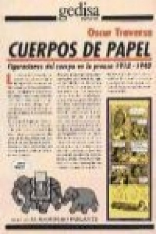 Kniha Cuerpos de papel : figuraciones del cuerpo en la prensa, 1918-1940 Óscar Traversa